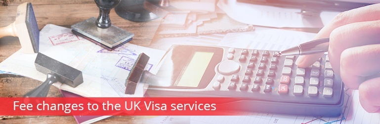 Fee changes to the UK Visa services