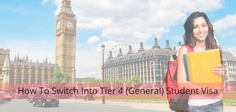 Who Can Switch to Tier 4? and How to Switch into Tier 4 General Student Visa?