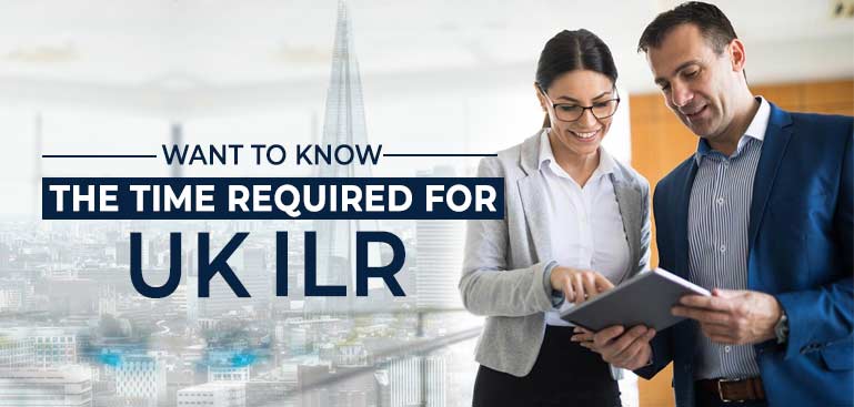 UK Visa Consultants in Mumbai on ‘Time Required For ILR’