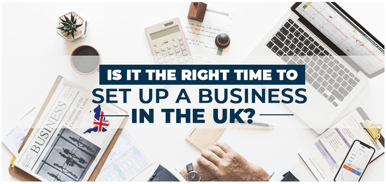 Is it the right time to set up a business in UK?