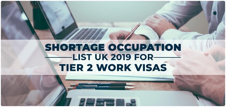 Shortage Occupation list UK 2019 for Tier 2 Work Visas