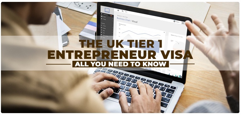 The UK Tier 1 Entrepreneur Visa: All you Need to Know
