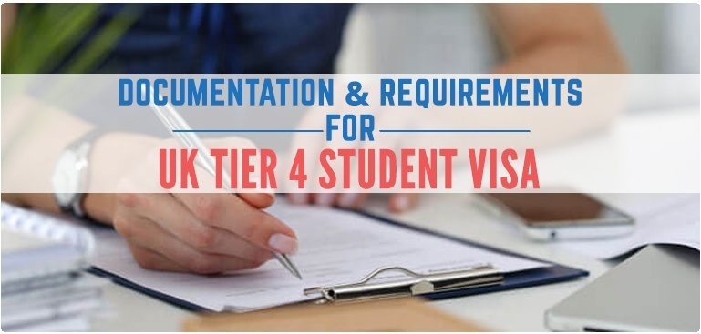 Documentation & Requirements for UK Tier 4 Student visa – How to apply successfully