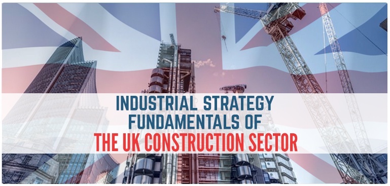 Industrial Strategy Fundamentals of the UK Construction Sector synergise with UK Visa Business Plans