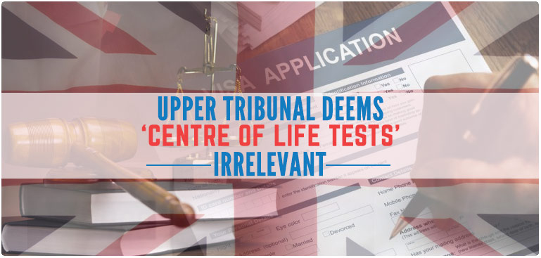 Upper Tribunal deems ÔÇÿcentre of life testsÔÇÖ irrelevant