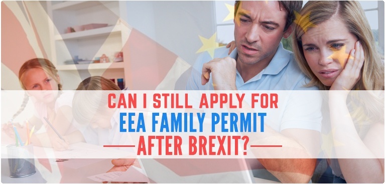 Can I still apply for EEA Family Permit after Brexit
