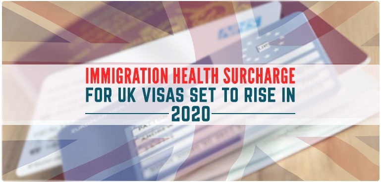 Immigration Health Surcharge for UK visas set to rise in 2020