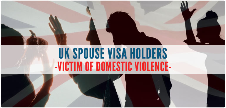 Option for UK Spouse visa holders who are victims of domestic abuse, violence or abandonment
