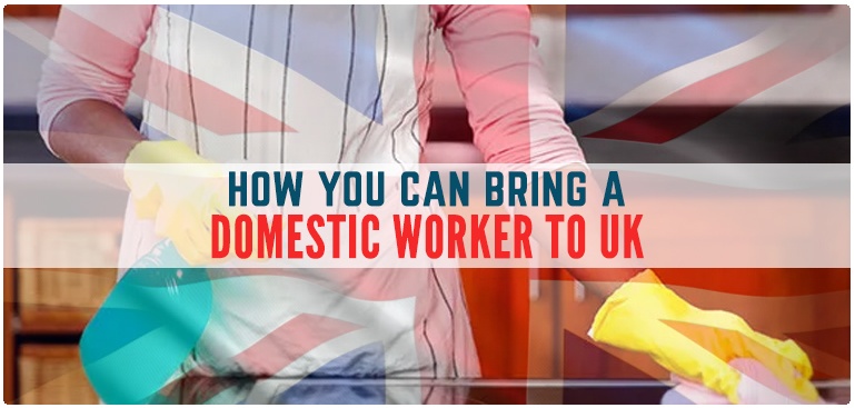 How You Can Bring a Domestic Worker to UK