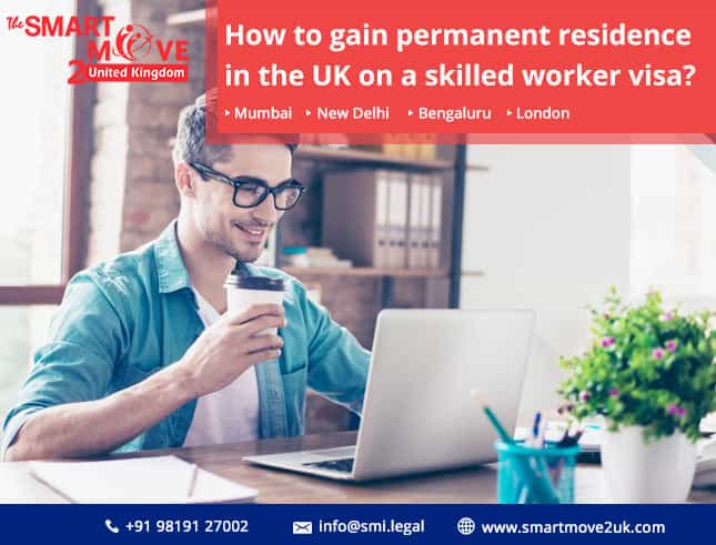 How to gain permanent residence in the UK on a skilled worker visa?