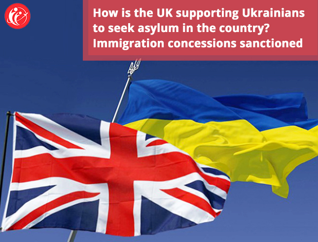 UK supports Ukrainians to seek asylum in the country, Immigration concessions sanctioned