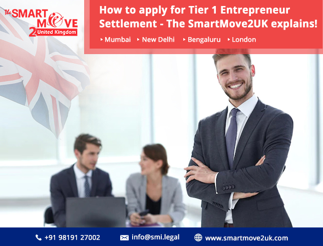 How to apply for UK Tier 1 Entrepreneur Settlement Visa? The SmartMove2UK explains!