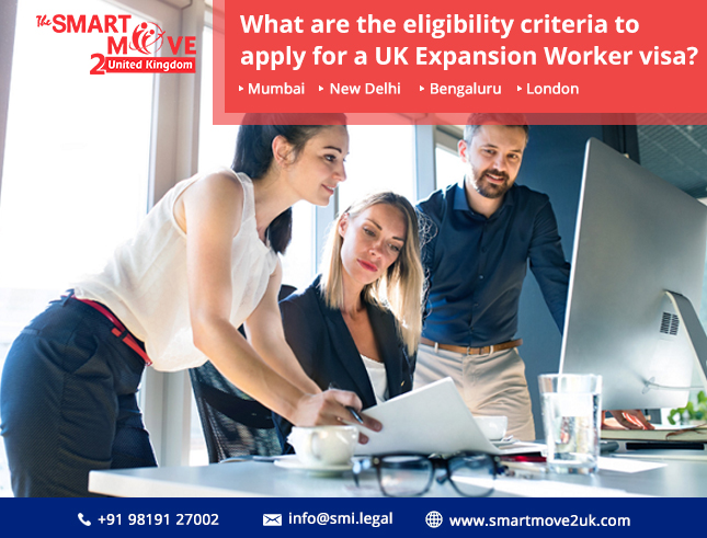 Eligibility Criteria To Apply For A UK Expansion Worker Visa