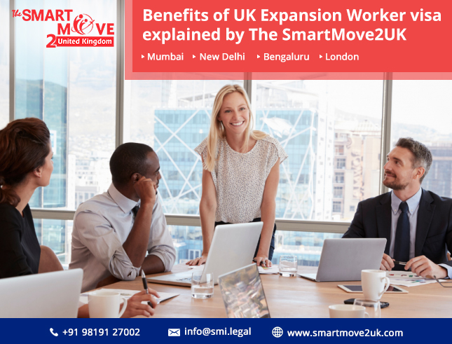 Benefits of UK Expansion Worker Visa explained by The SmartMove2UK