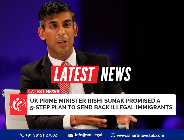 UK Prime Minister Rishi Sunak promised a 5-step plan to send back illegal immigrants